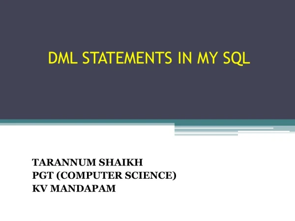 DML STATEMENTS IN MY SQL