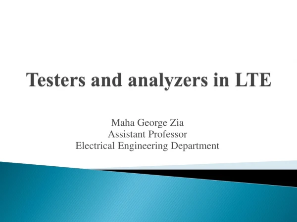 Testers and analyzers in LTE