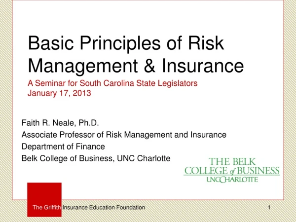 Faith R. Neale, Ph.D. Associate Professor of Risk Management and Insurance Department of Finance