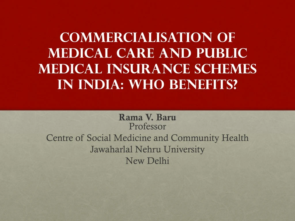 commercialisation of medical care and public medical insurance schemes in india who benefits