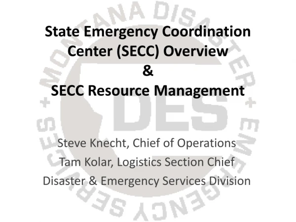 State Emergency Coordination Center (SECC) Overview &amp; SECC Resource Management