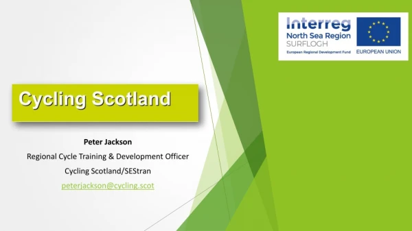 Peter Jackson Regional Cycle Training &amp; Development Officer Cycling Scotland/SEStran