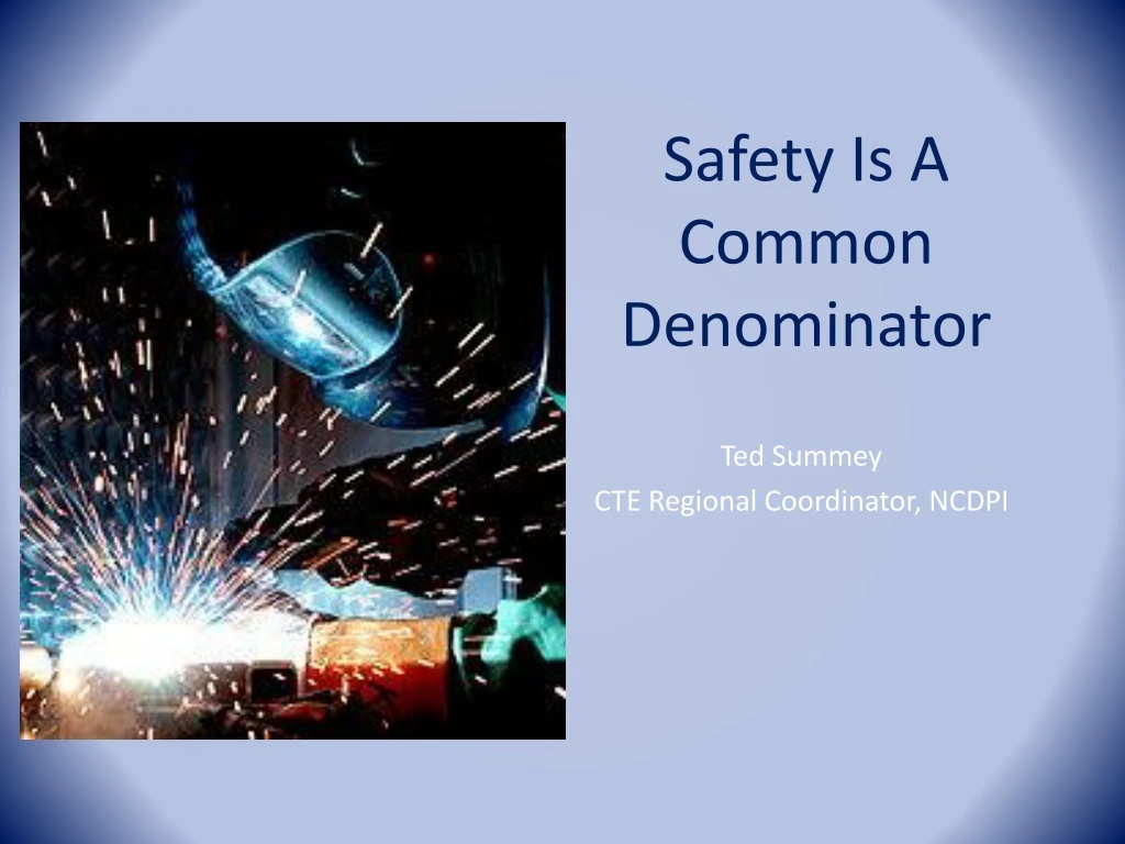 safety is a common denominator