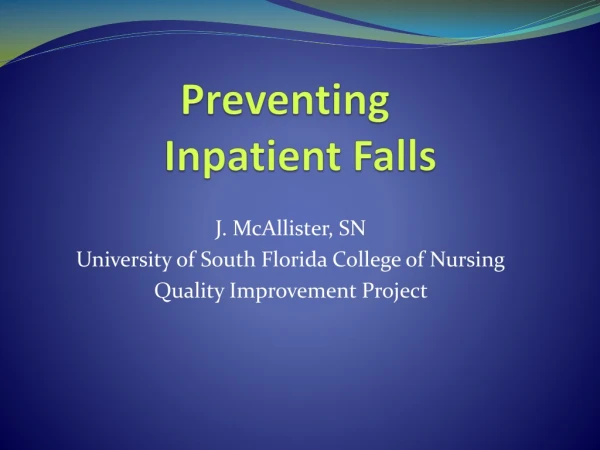 Preventing 	 Inpatient Falls