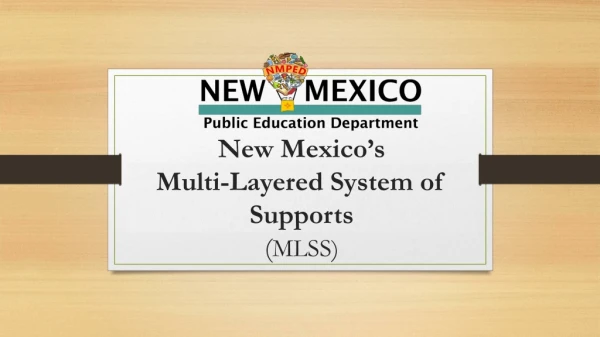 New Mexico’s Multi-Layered System of Supports ( MLSS)