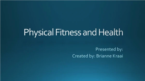 Physical Fitness and Health