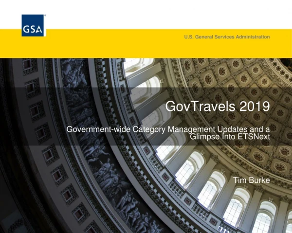 GovTravels 2019 Government-wide Category Management Updates and a Glimpse Into ETSNext Tim Burke