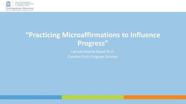 “Practicing Microaffirmations to Influence Progress”