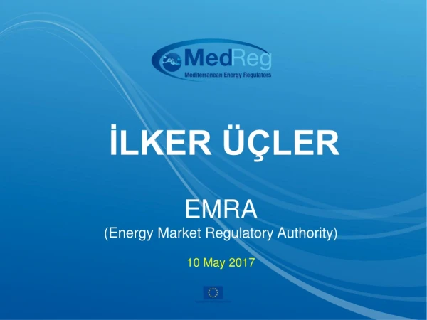İLKER ÜÇLER EMRA ( Energy Market Regulatory Authority ) 10 May 2017