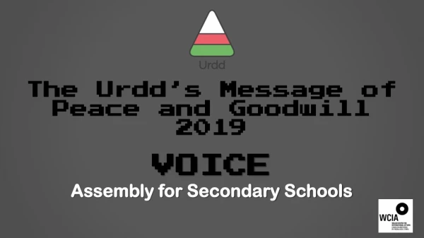 The Urdd’s Message of Peace and Goodwill 2019 VOICE