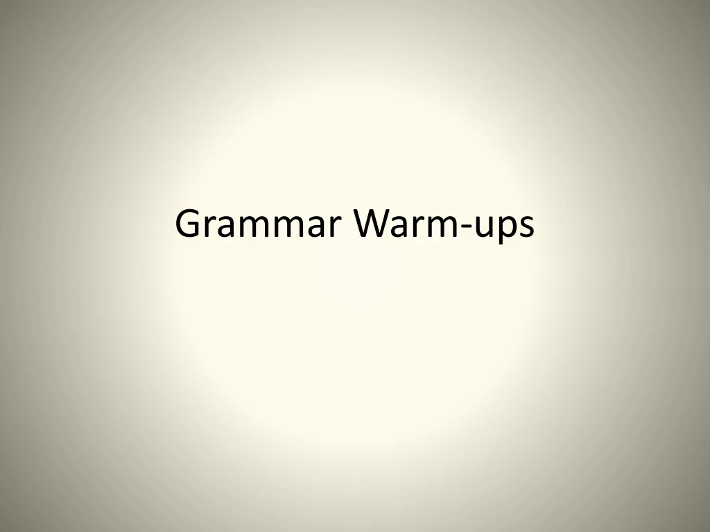 grammar warm ups
