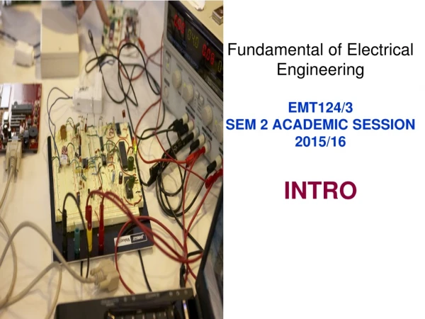 Fundamental of Electrical Engineering EMT124/3 SEM 2 ACADEMIC SESSION 2015/16