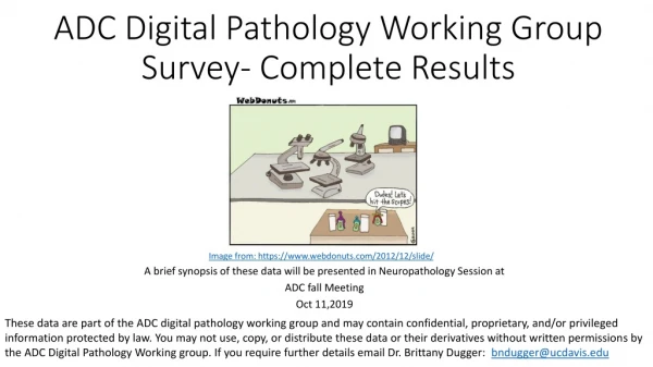 ADC Digital Pathology Working Group Survey- Complete Results