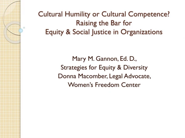 Mary M. Gannon, Ed. D., Strategies for Equity &amp; Diversity Donna Macomber , Legal Advocate,