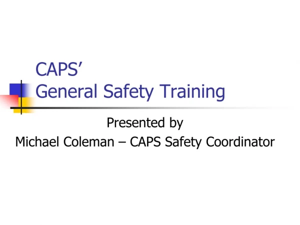 CAPS’ General Safety Training