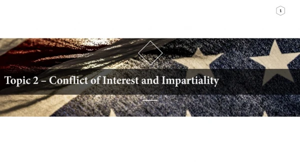 Topic 2 – Conflict of Interest and Impartiality