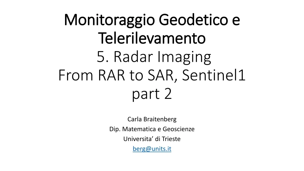 monitoraggio geodetico e telerilevamento 5 radar imaging from rar to sar sentinel1 part 2