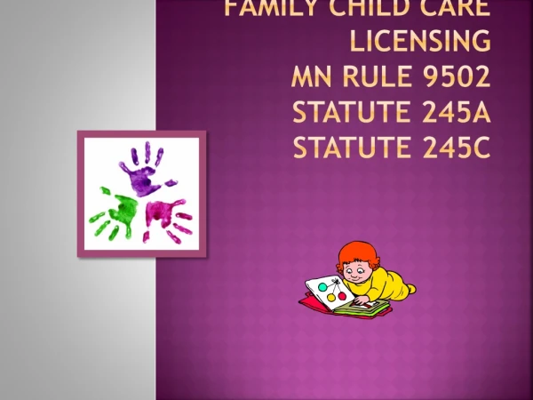 Family Child Care Licensing MN Rule 9502 Statute 245A Statute 245C