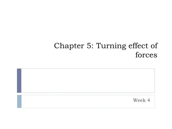 Chapter 5: Turning effect of forces