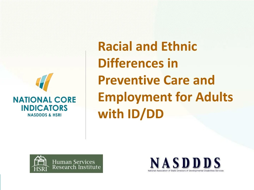 racial and ethnic differences in preventive care and employment for adults with id dd