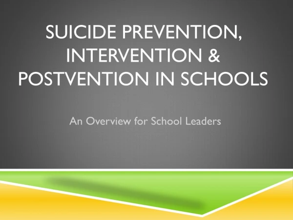 Suicide Prevention, Intervention &amp; Postvention in Schools