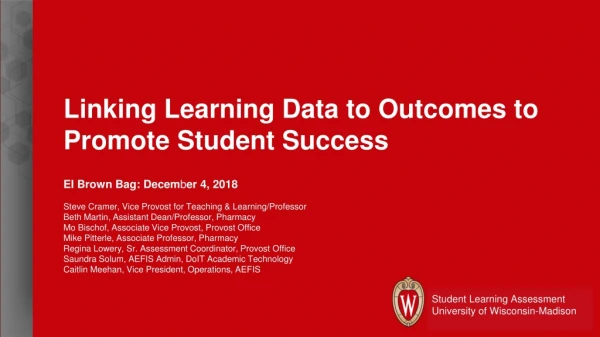 Linking Learning Data to Outcomes to Promote Student Success