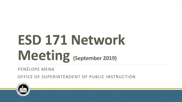 ESD 171 Network Meeting (September 2019)