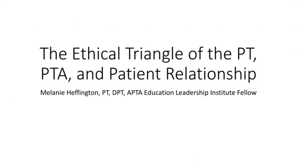 The Ethical Triangle of the PT, PTA, and Patient Relationship