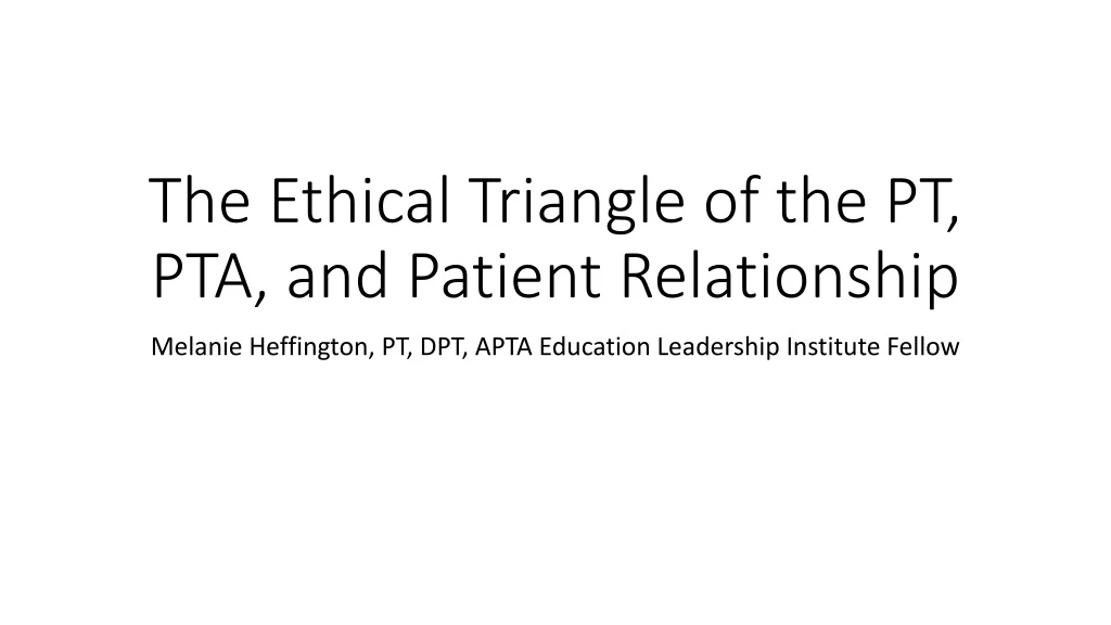 the ethical triangle of the pt pta and patient relationship