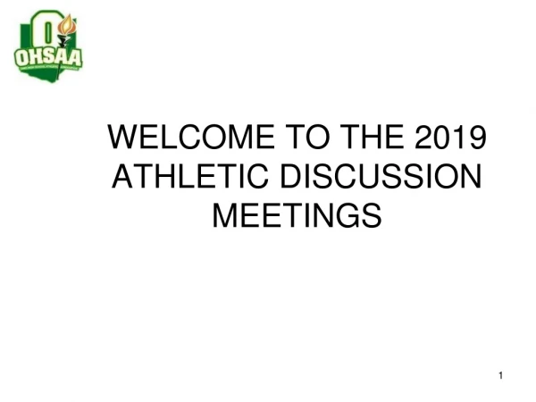 WELCOME TO THE 2019 ATHLETIC DISCUSSION MEETINGS
