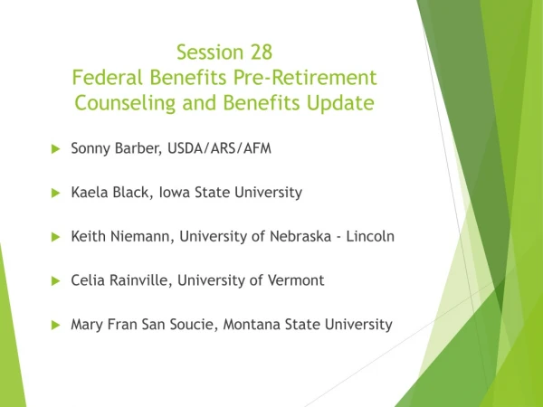 Session 28 Federal Benefits Pre-Retirement Counseling and Benefits Update