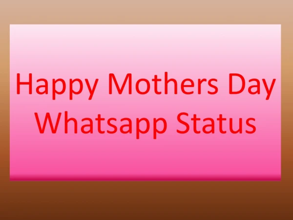 Happy Mothers Day Whatsapp Status