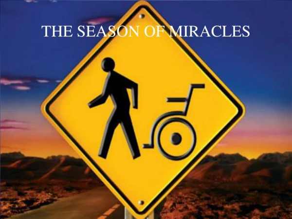 THE SEASON OF MIRACLES
