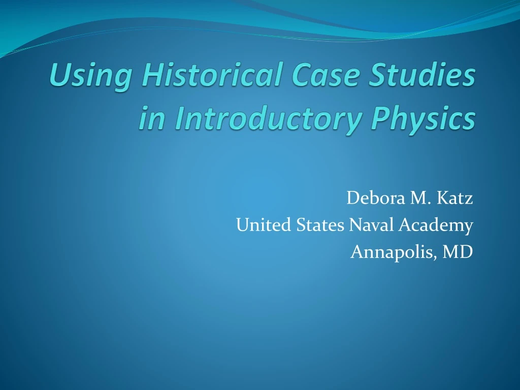 using historical case studies in introductory physics