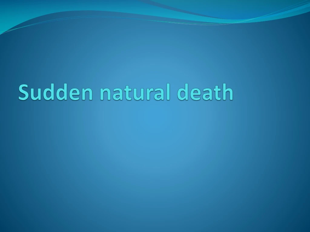 sudden natural death