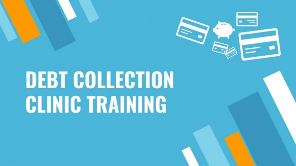 DEBT COLLECTION CLINIC TRAINING