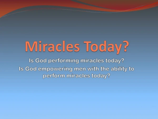 Miracles Today?