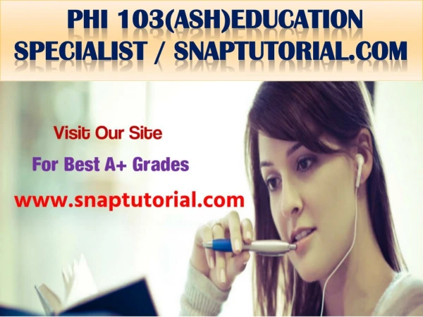 PHI 103(Ash) Education Specialist / snaptutorial.com