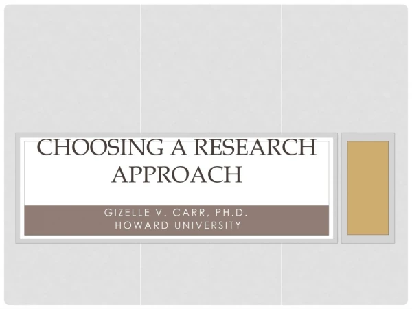Choosing a research approach