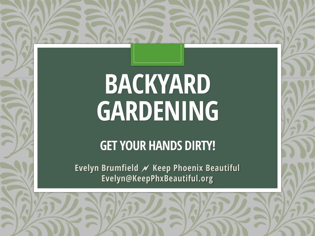 backyard gardening get your hands dirty