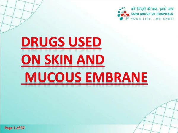 DRUGS USED ON SKIN AND MUCOUS EMBRANE