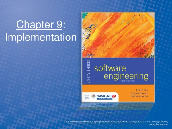 Chapter 9 : Implementation