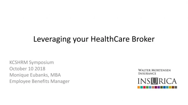 Leveraging your HealthCare Broker