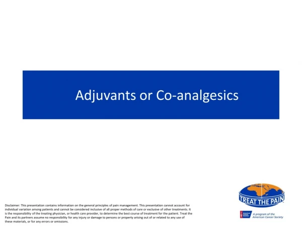 Adjuvants or Co-analgesics