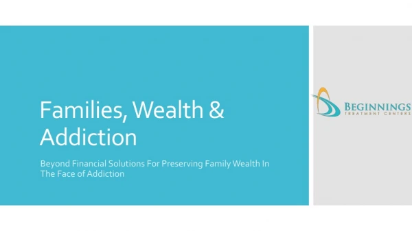 Families, Wealth &amp; Addiction