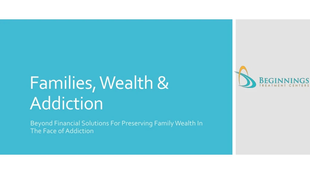 families wealth addiction