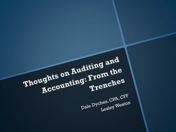 Thoughts on Auditing and Accounting: From the Trenches