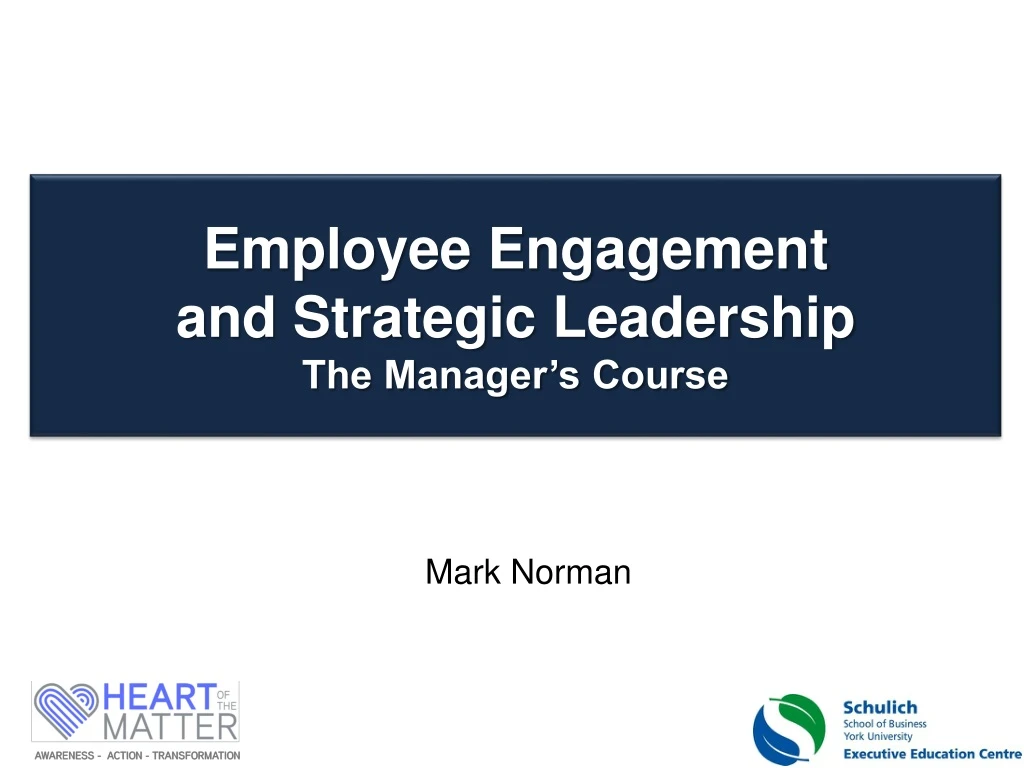 employee engagement and strategic leadership the manager s course