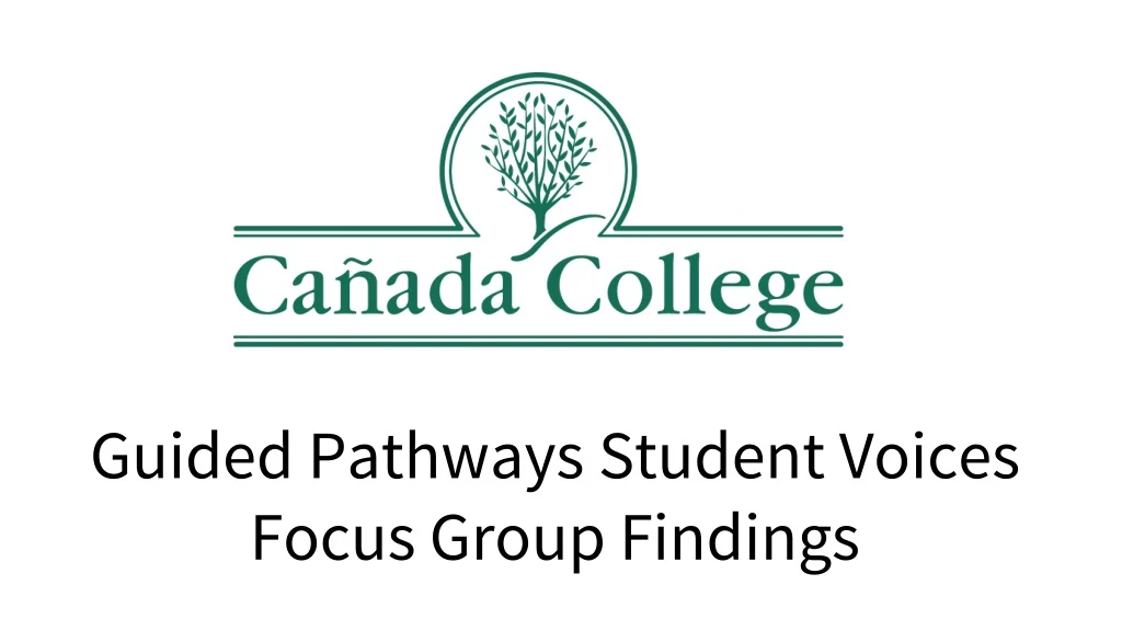 guided pathways student voices focus group