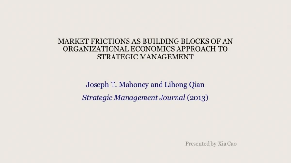 Joseph T. Mahoney and Lihong Qian Strategic Management Journal (2013)